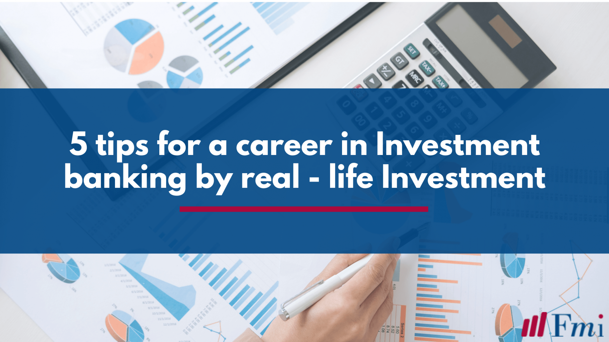 5 Tips for a career in Investment Banking by a real-life Investment Banker