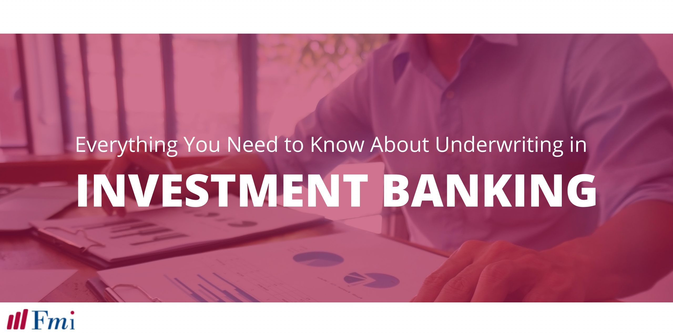 Everything-You-Need-to-Know-About-underwriting-in-Investment-Banking-1-scaled