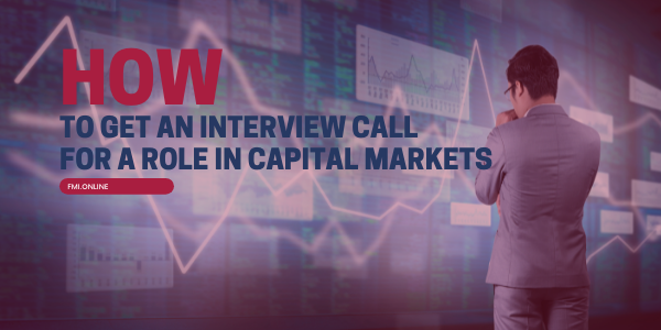How-to-Get-an-Interview-Call-for-a-Role-in-Capital-Markets