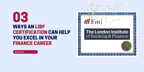 How-can-the-London-Institute-of-Banking-and-Finance-Certification-help-you-excel-in-your-finance-career