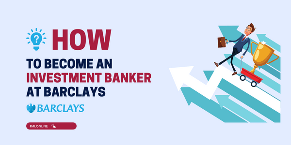 How-to-Become-an-Investment-banker-at-Barclays