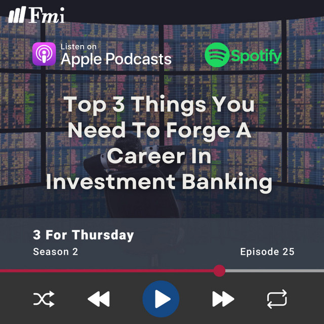 Top 3 things you need to forge a career in investment banking