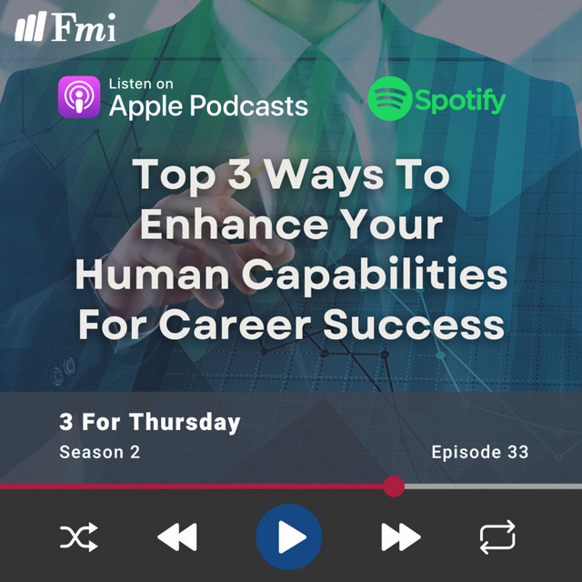 Top three ways to enhance your human capabilities for career success